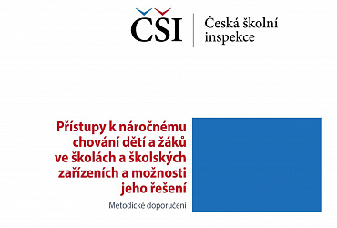 ČŠI: Metodické doporučení – Přístupy k náročnému chování dětí a žáků a možnosti jeho řešení